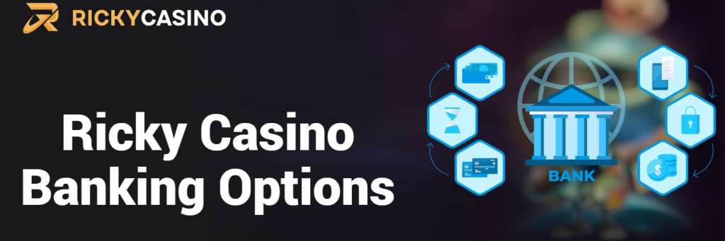 Ricky Casino banking options.